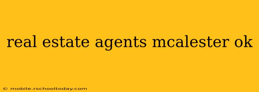 real estate agents mcalester ok