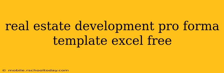 real estate development pro forma template excel free