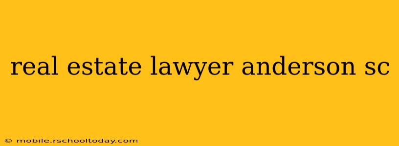 real estate lawyer anderson sc