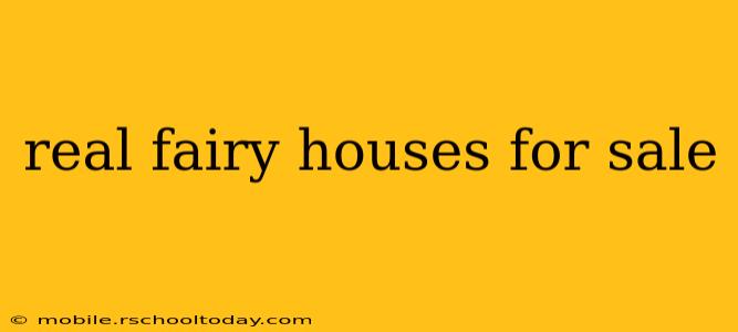 real fairy houses for sale