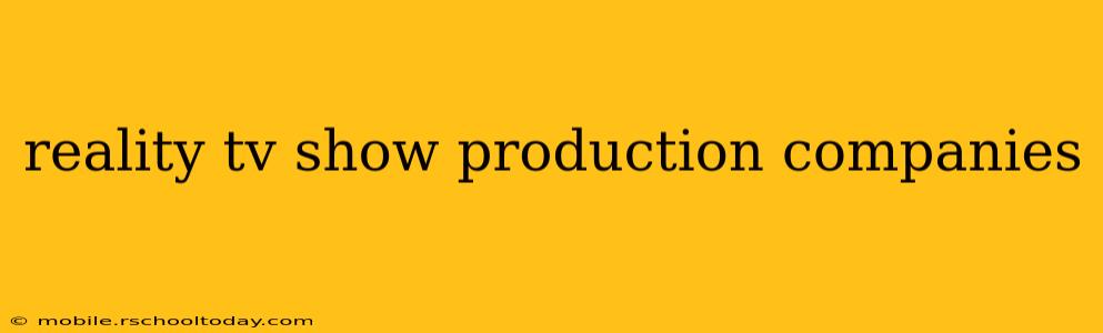 reality tv show production companies