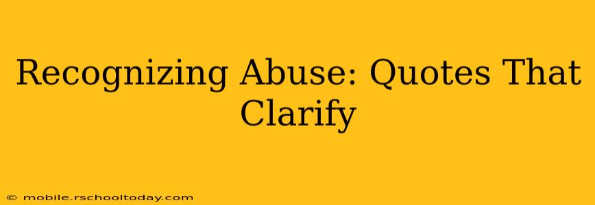 Recognizing Abuse: Quotes That Clarify
