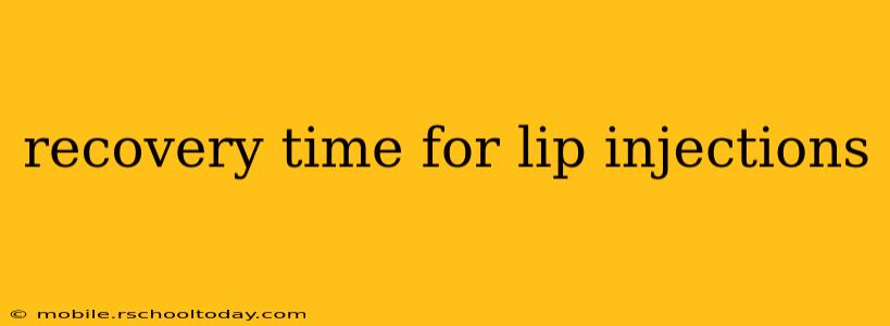 recovery time for lip injections