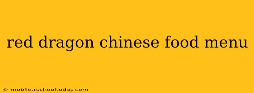 red dragon chinese food menu