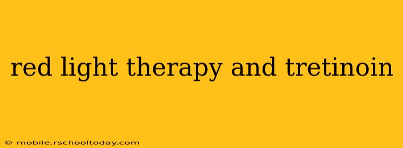 red light therapy and tretinoin