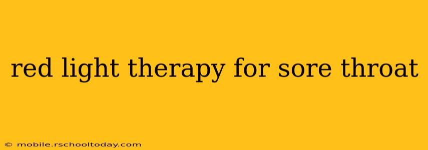 red light therapy for sore throat