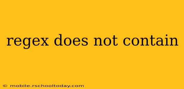regex does not contain