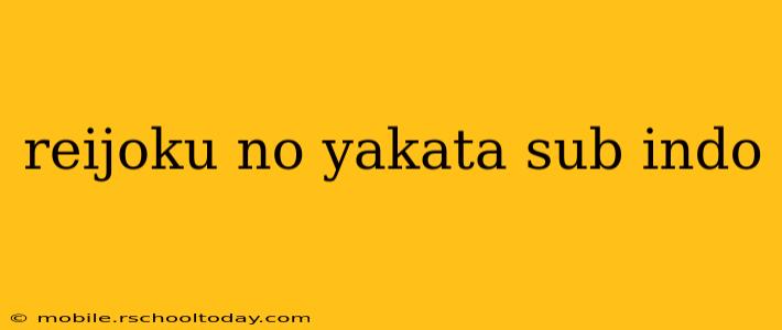 reijoku no yakata sub indo