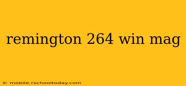 remington 264 win mag
