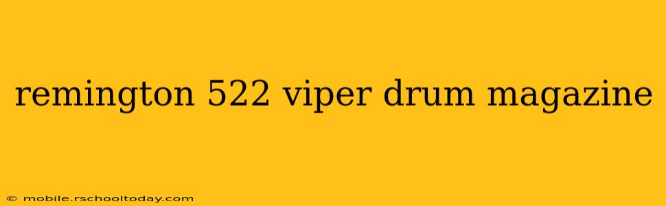remington 522 viper drum magazine