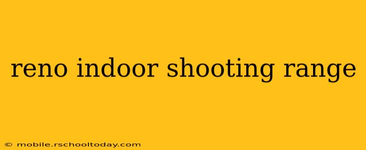 reno indoor shooting range