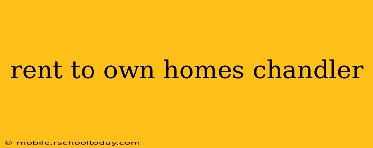 rent to own homes chandler