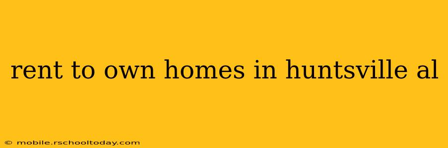 rent to own homes in huntsville al