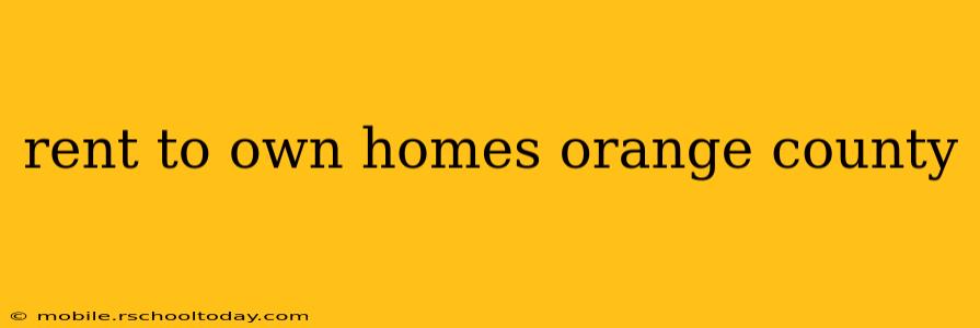 rent to own homes orange county