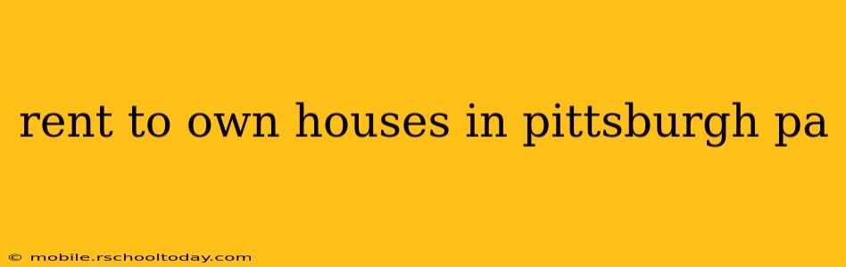 rent to own houses in pittsburgh pa