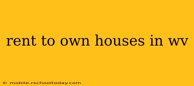 rent to own houses in wv