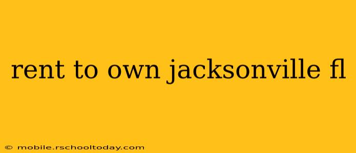 rent to own jacksonville fl