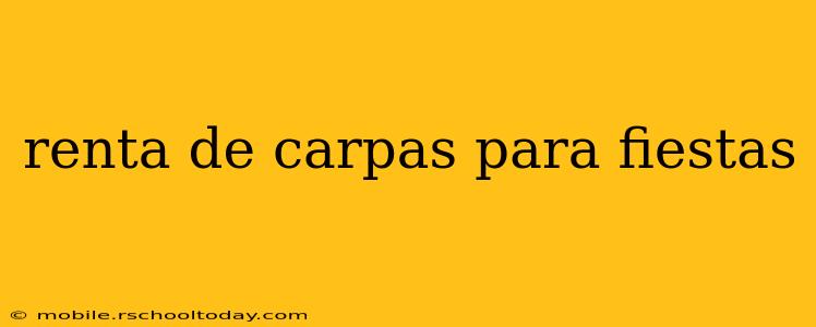 renta de carpas para fiestas