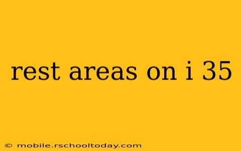 rest areas on i 35
