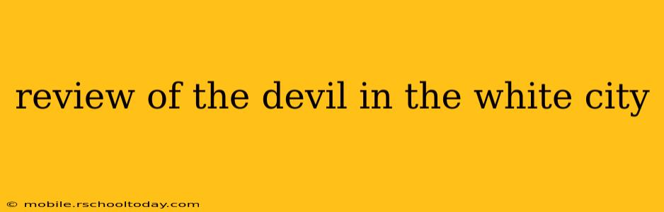 review of the devil in the white city