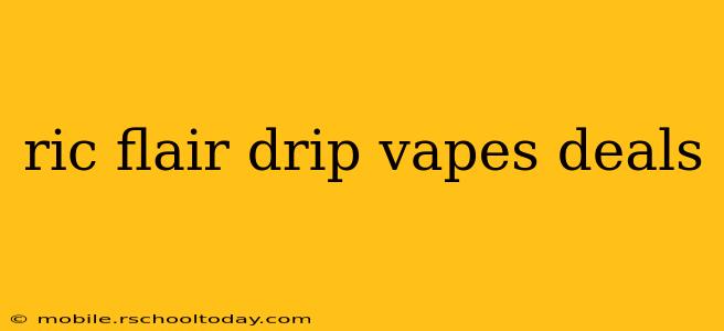 ric flair drip vapes deals