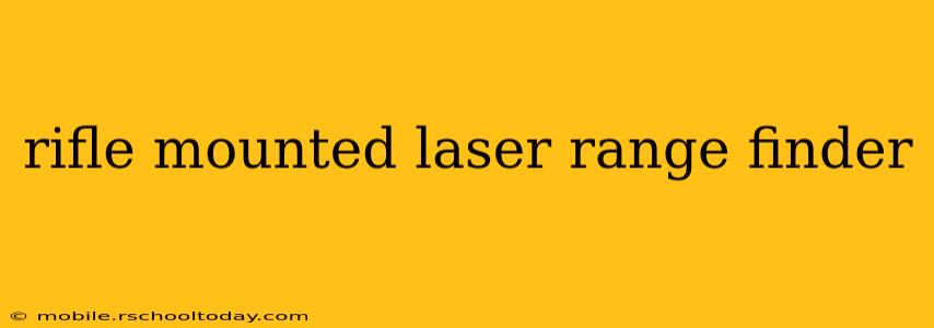 rifle mounted laser range finder