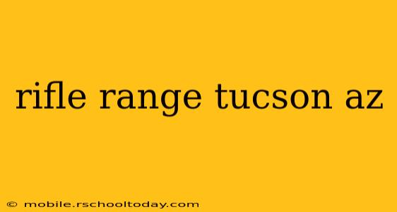 rifle range tucson az