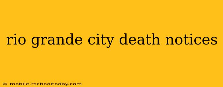 rio grande city death notices