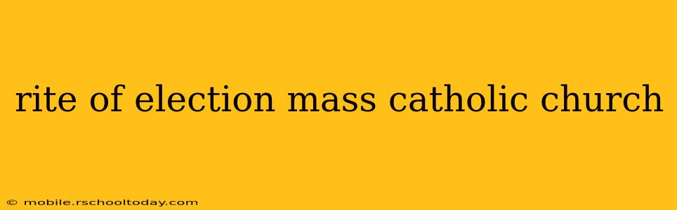 rite of election mass catholic church