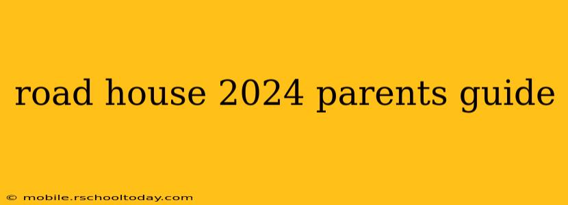 road house 2024 parents guide