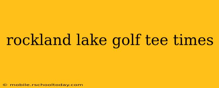 rockland lake golf tee times