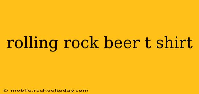 rolling rock beer t shirt