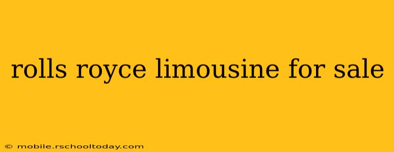 rolls royce limousine for sale