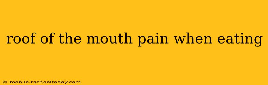 roof of the mouth pain when eating