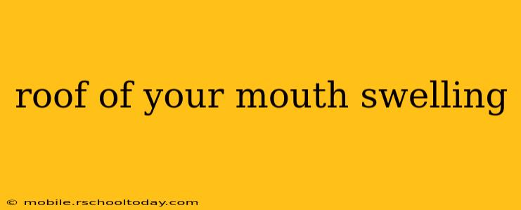 roof of your mouth swelling
