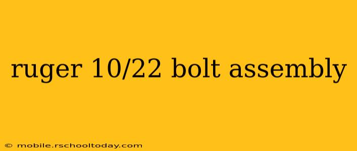 ruger 10/22 bolt assembly