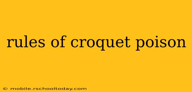 rules of croquet poison