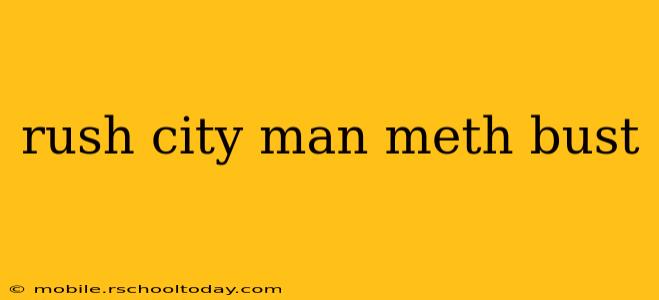 rush city man meth bust