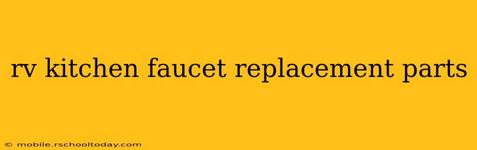 rv kitchen faucet replacement parts