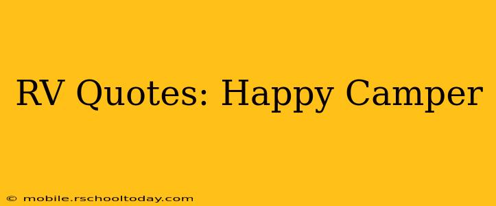 RV Quotes: Happy Camper