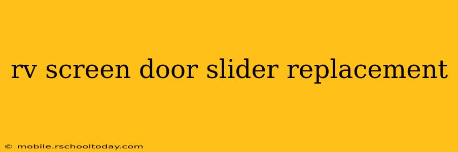 rv screen door slider replacement