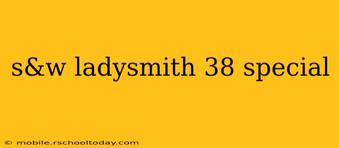 s&w ladysmith 38 special