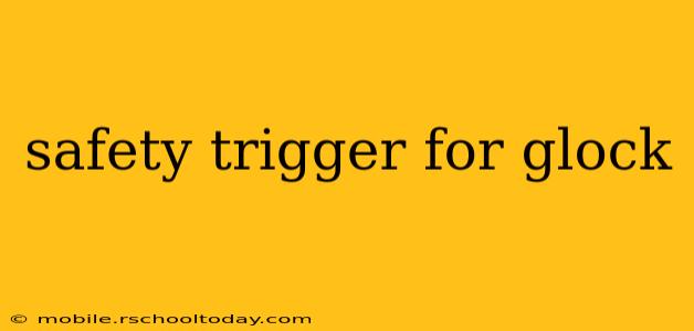 safety trigger for glock