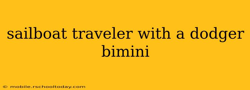 sailboat traveler with a dodger bimini