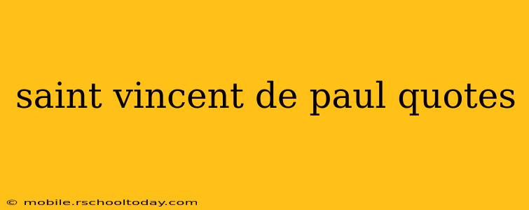 saint vincent de paul quotes