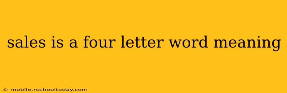 sales is a four letter word meaning