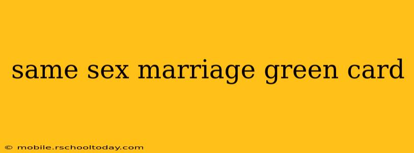 same sex marriage green card