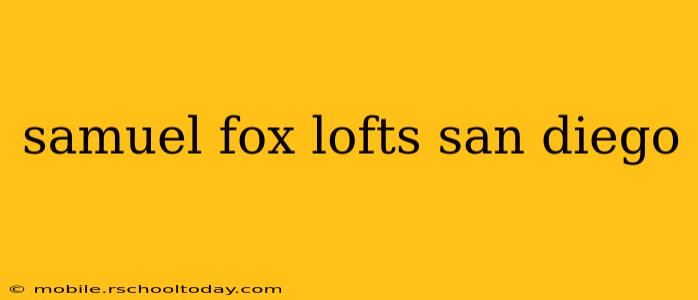 samuel fox lofts san diego