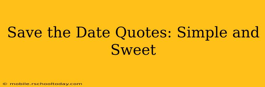 Save the Date Quotes: Simple and Sweet