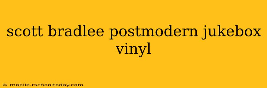 scott bradlee postmodern jukebox vinyl